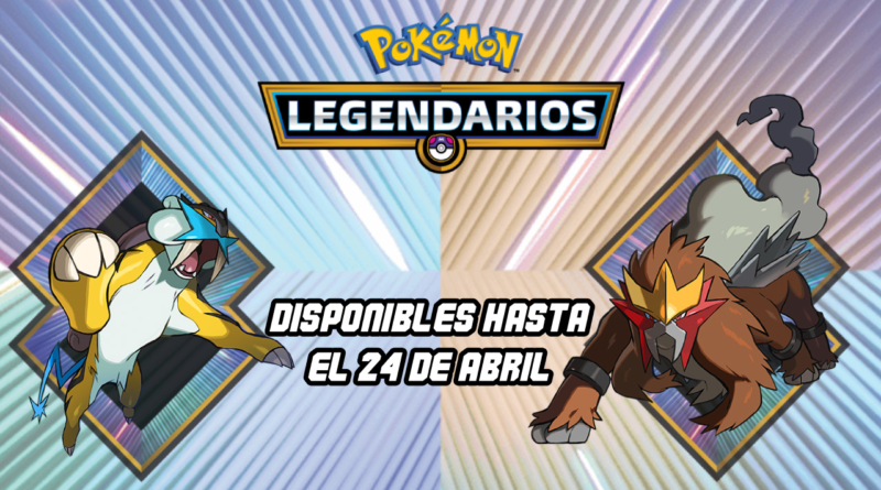 Pokémon Legendarios 2018 Abril Raikou y Entei